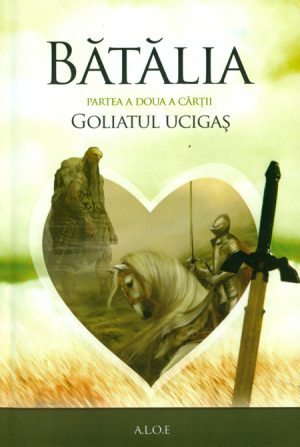 Batalia - partea a doua a cartii Goliatul ucigas