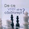 De ce vrei sa te casatoresti?