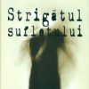 Strigatul sufletului