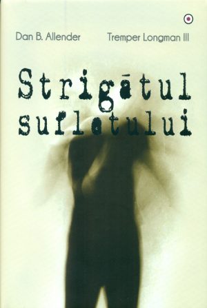 Strigatul sufletului