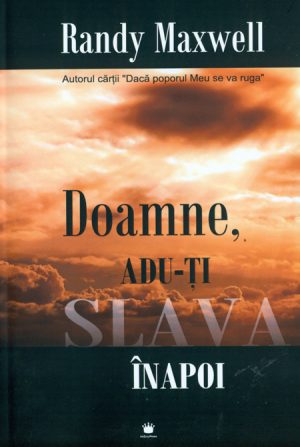 Doamne adu-ti slava inapoi