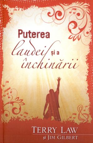 Puterea laudei si a inchinarii