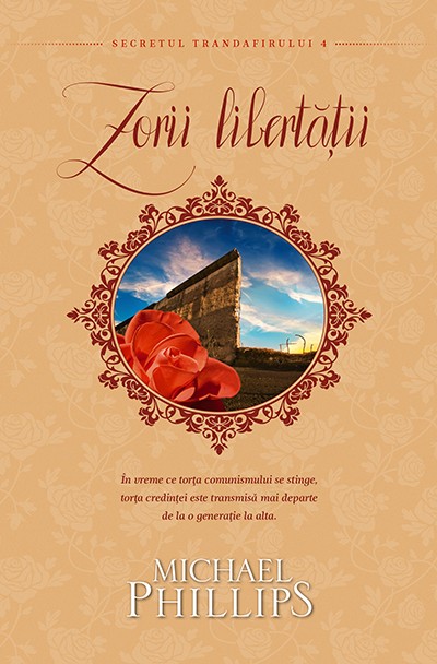 1408607249_zorii_libertatii_2905 Zorii libertatii - seria Secretul trandafirului - vol 4