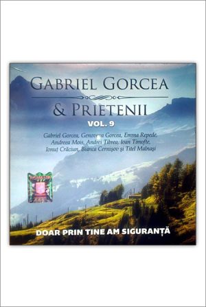 1412111557_doarprintine_2942 CD Gabriel Gorcea si prietenii - Doar prin Tine am siguranta, Vol.9