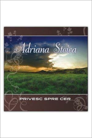 1412113309_privescsprecer_2953 CD Adriana Stoica - Privesc spre cer, Vol. 7
