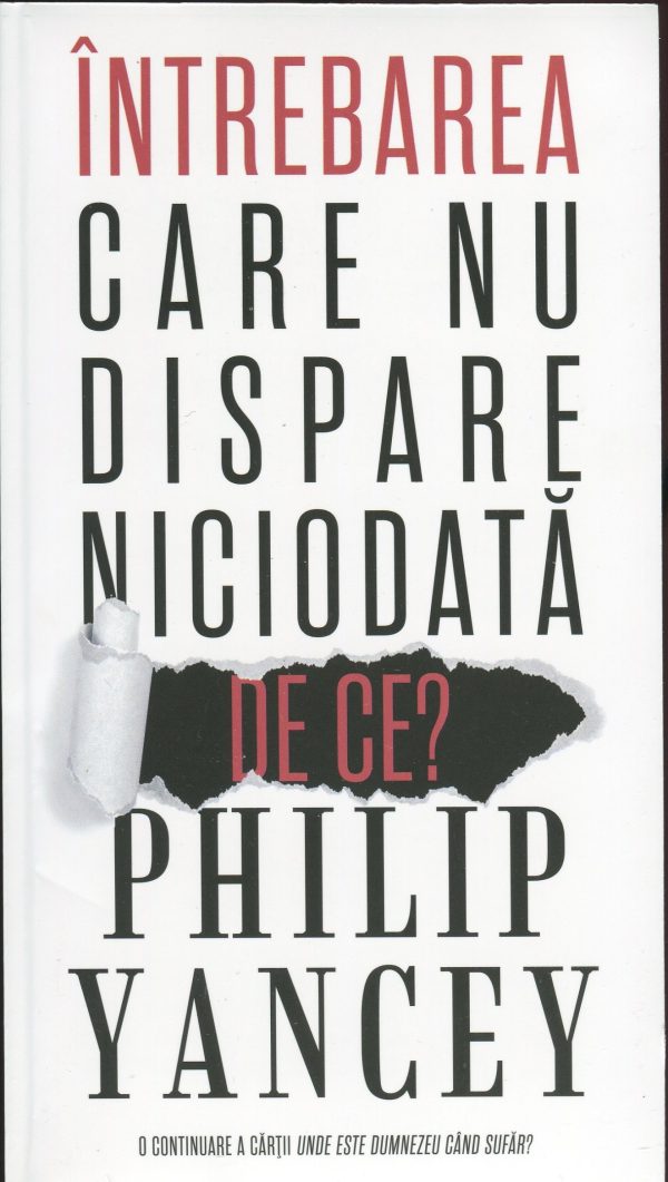 Intrebarea care nu dispare niciodata: De ce?