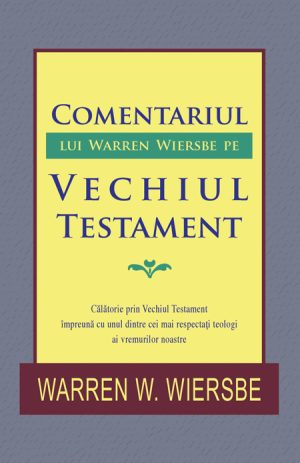 1412946594_01wiersbe_coperta_fatza_2902 Comentariul lui Warren Wiersbe pe Vechiul Testament