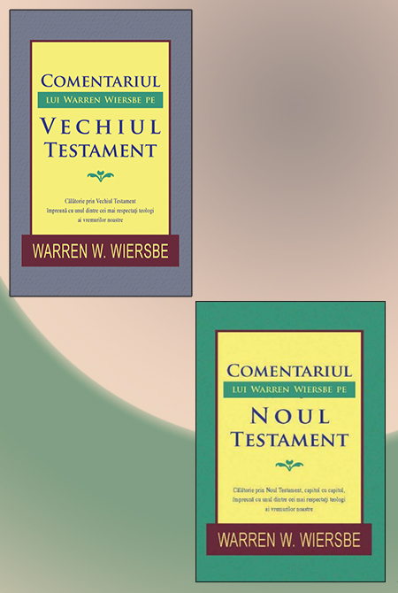 Comentariile lui Warren Wiersbe pe Vechiul si pe Noul Testament