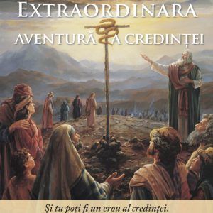 Extraordinara aventură a credinţei