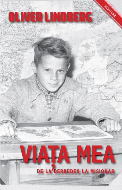 Viata mea de la derbedeu la misionar