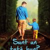 Sunt un tata bun?