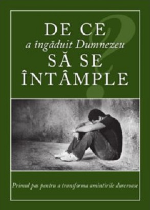 1447834466_deceaingaduitdumnezeusaseintampleiblp_3362.roromania De ce a ingaduit Dumnezeu sa se intample