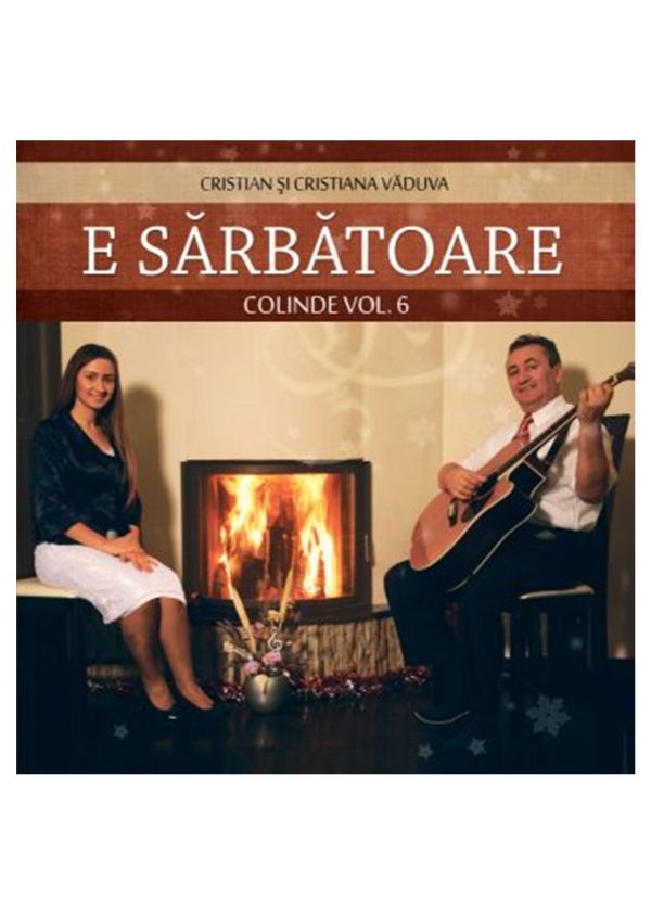 CD Cristian Vaduva - E sarbatoare, vol.6