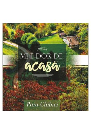 1462444040_cd_chibici_3453 CD Puiu Chibici - Mi-e dor de acasa