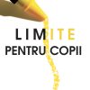 Limite pentru copii