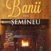 Banii din semineu