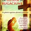 Cum să devii un luptător în rugăciune