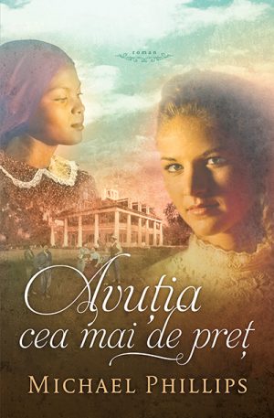 Avutia cea mai de pret - seria Surorile din comitatul Shenandoah - vol 4