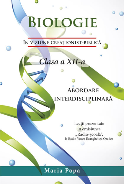 Biologie in viziune creationist-biblica - Clasa a Xll-a