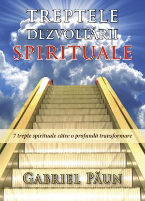 Treptele dezvoltării spirituale. 7 trepte spirituale către o profundă transformare