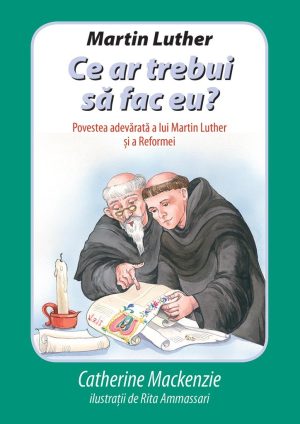 1494482148_martinlutherceartrebuisafaceu_3615 Martin Luther: Ce ar trebui sa fac eu?