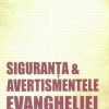 Siguranţa şi avertismentele Evangheliei