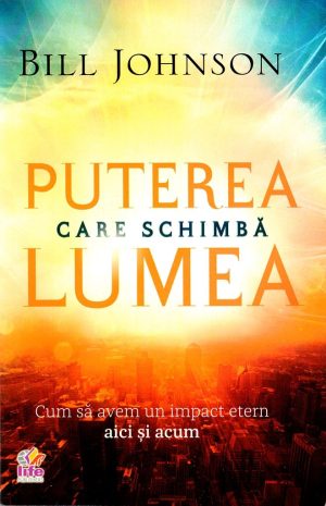 Puterea care schimba lumea