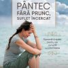 Pantec fara prunc, suflet incercat