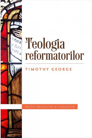 1518082239_teologia_reformatorilor_1_1_3746 Teologia reformatorilor