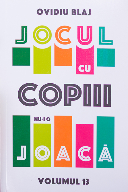1519985355__b9a1003_3__01688_3779.1461065258.1280.1280 Jocul cu copiii nu-i o joaca vol. 13