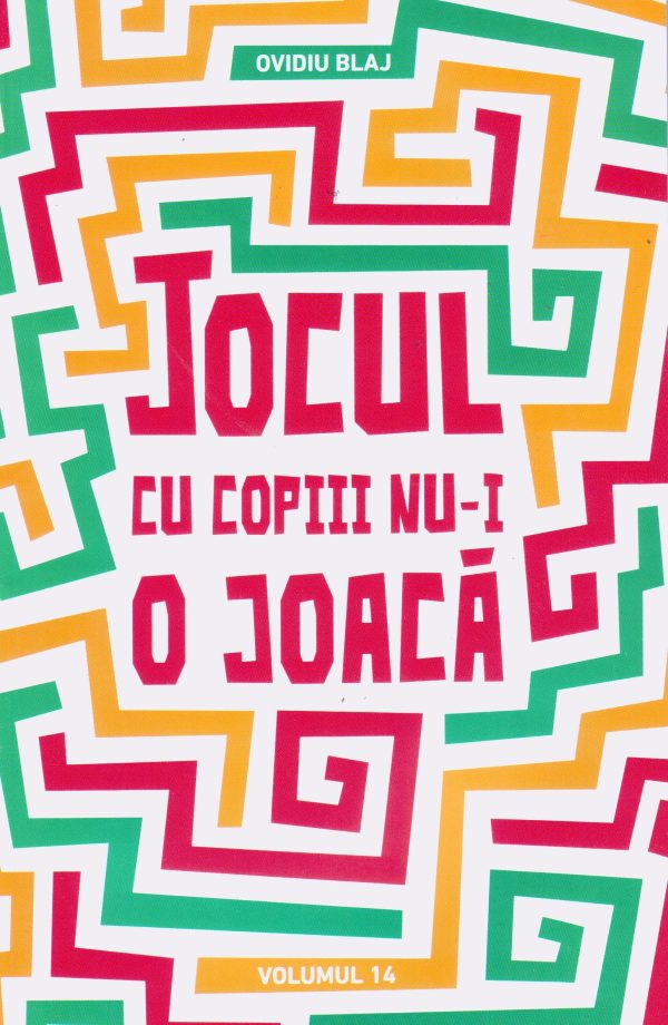 Jocul cu copiii nu-i o joaca vol. 14