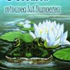 O broasca - minunea lui Dumnezeu