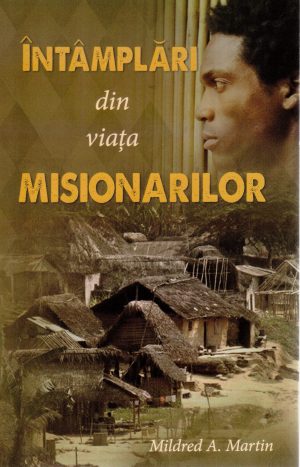 1521716538_2_3834.09 Intamplari din viata misionarilor