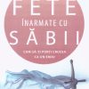 Fete inarmate cu sabii