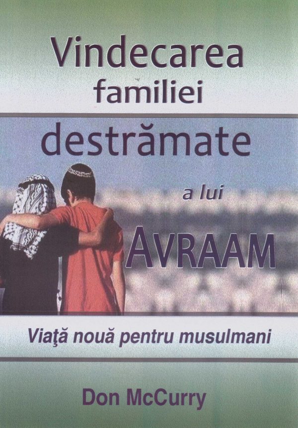 Vindecarea familiei destramate a lui Avraam