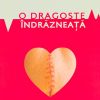 O dragoste indrazneata