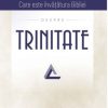 Care este învățătura Bibliei despre Trinitate