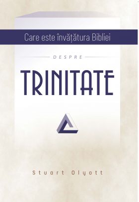 1523432604_trinitate_front_coverweb_3874 Care este învățătura Bibliei despre Trinitate