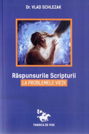 Raspunsurile Scripturii la problemele vietii