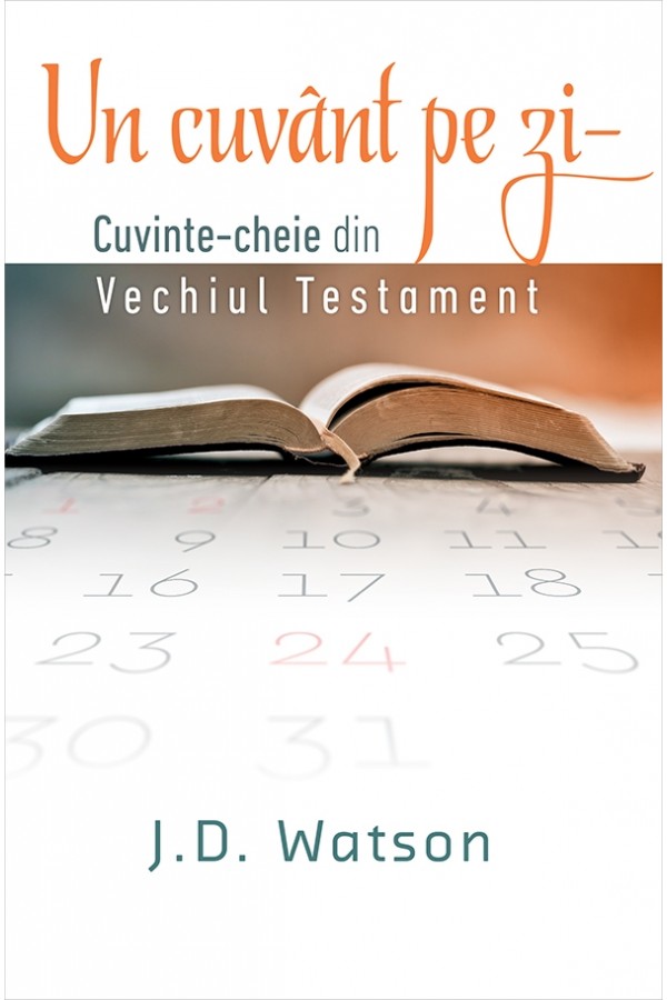 1525849521_un_cuvant_pe_zivt1_1_3913 Un cuvant pe zi - Cuvinte cheie din Vechiul Testament
