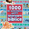 1000 de autocolante pentru povestioare biblice