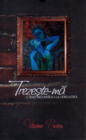 Trezeste-ma cand moartea-i la fereastra