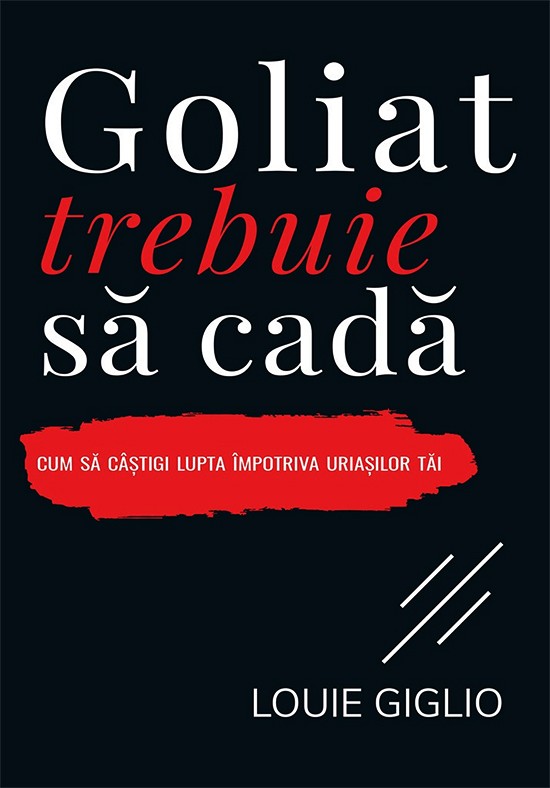 1539856611_25523_4046 Goliat trebuie sa cada. Cum sa castigi lupta impotriva uriasilor tai