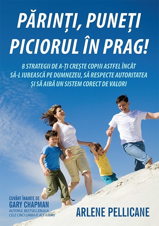 1556110441_parinti_4127 Parinti, puneti piciorul in prag! 8 strategii de a-ti creste copiii astfel incat sa-L iubeasca pe Dumnezeu, sa respecte autoritatea si sa aiba un sistem corect de valori