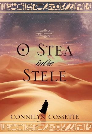1559720783_ostea_4133 O stea intre stele. Seria „Iesiti din Egipt” volumul 1