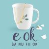 E OK să nu fii OK. Câte un pas înainte în fiecare zi
