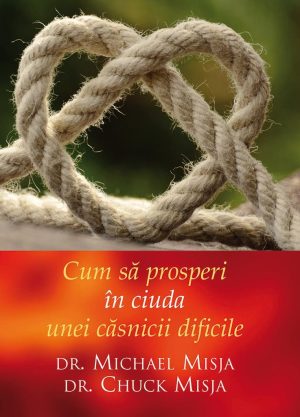 Cum sa prosperi in ciuda unei casnicii dificile
