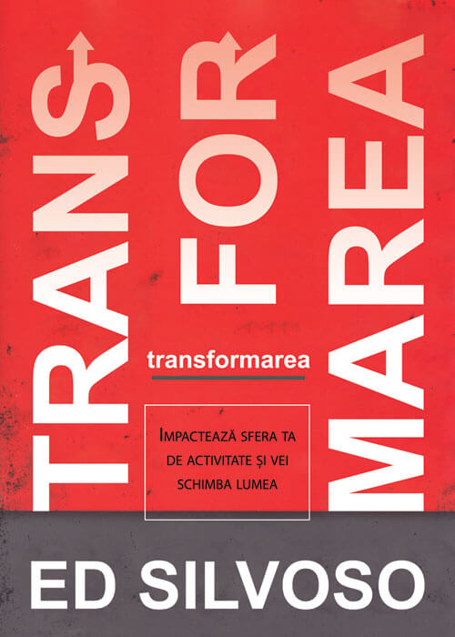 1571645801_transformarea_silvoso_4232 Transformarea. Impactează sfera ta de activitate și vei schimba lumea