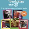 Exploram bunatatea prin 40 de fapte