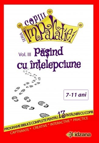 1573553765_coperta_pasindcuintelepciunecopy325x468_959 Pasind cu intelepciune, vol. 3 Copiii Imparatiei